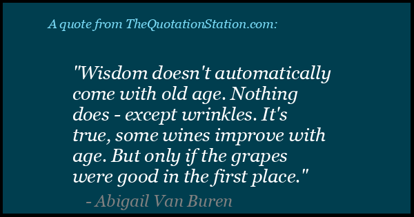 Click to Share this Quote by Abigail Van Buren on Facebook Click to Share this Quote by Abigail Van Buren on Facebook