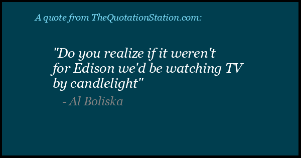 Click to Share this Quote by Al Boliska on Facebook