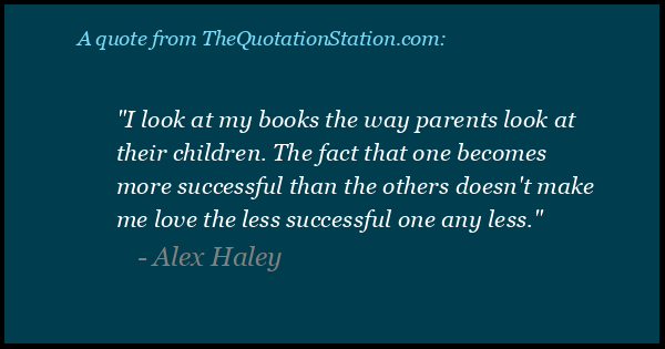 Click to Share this Quote by Alex Haley on Facebook Click to Share this Quote by Alex Haley on Facebook