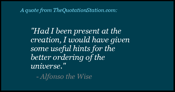 Click to Share this Quote by Alfonso the Wise on Facebook