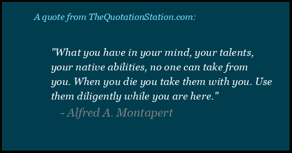Click to Share this Quote by Alfred A Montapert on Facebook