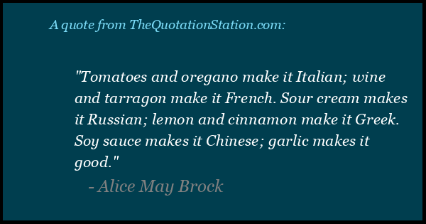 Click to Share this Quote by Alice May Brock on Facebook