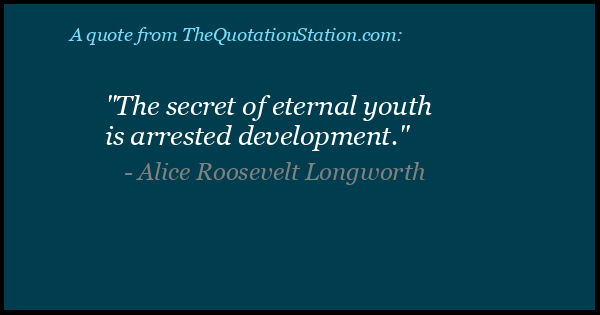 Click to Share this Quote by Alice Roosevelt Longworth on Facebook