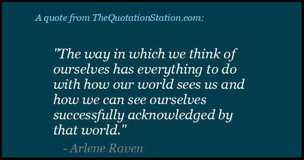 Click to Share this Quote by Arlene Raven on Facebook