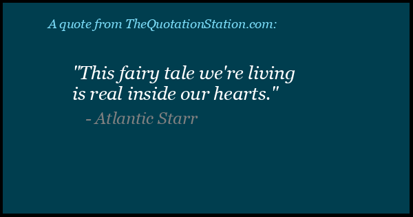 Click to Share this Quote by Atlantic Starr on Facebook Click to Share this Quote by Atlantic Starr on Facebook