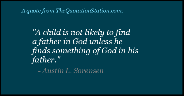 Click to Share this Quote by Austin L Sorensen on Facebook