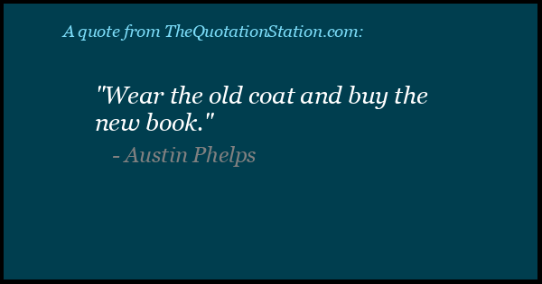 Click to Share this Quote by Austin Phelps on Facebook Click to Share this Quote by Austin Phelps on Facebook