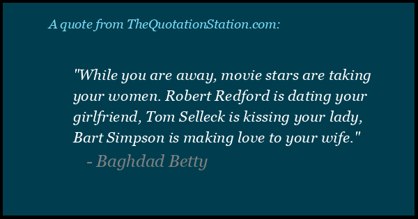 Click to Share this Quote by Baghdad Betty on Facebook