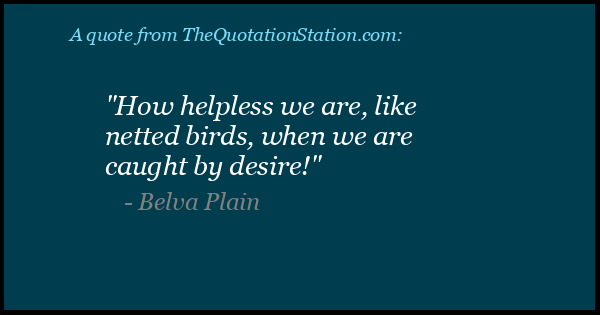 Click to Share this Quote by Belva Plain on Facebook