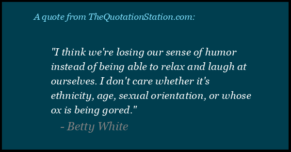 Click to Share this Quote by Betty White on Facebook