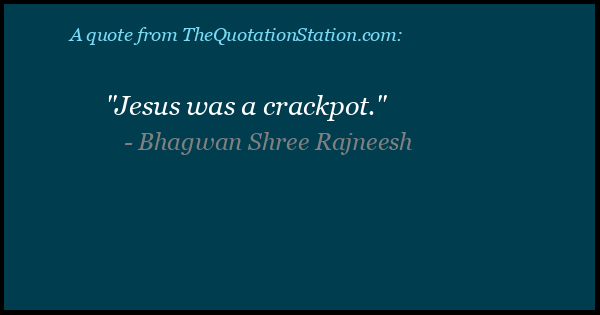 Click to Share this Quote by Bhagwan Shree Rajneesh on Facebook