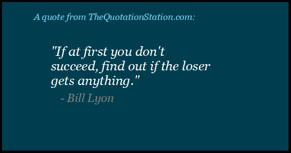 Click to Share this Quote by Bill Lyon on Facebook