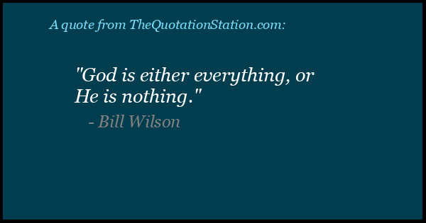 Click to Share this Quote by Bill Wilson on Facebook