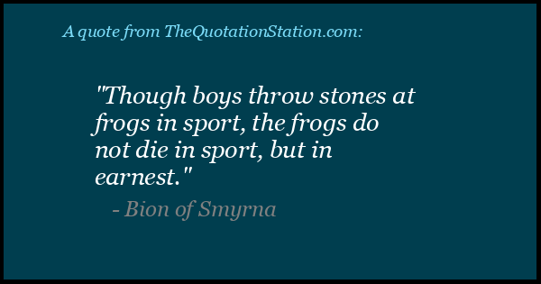 Click to Share this Quote by Bion of Smyrna on Facebook