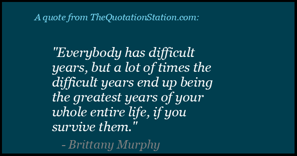 Click to Share this Quote by Brittany Murphy on Facebook