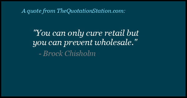 Click to Share this Quote by Brock Chisholm on Facebook