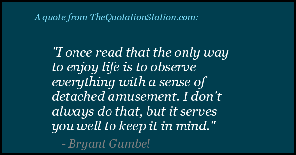 Click to Share this Quote by Bryant Gumbel on Facebook