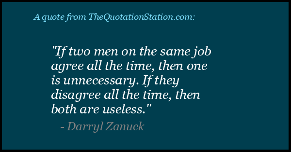 Click to Share this Quote by Darryl Zanuck on Facebook