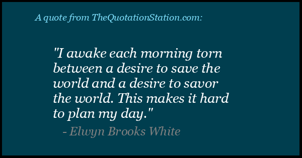 Click to Share this Quote by Elwyn Brooks White on Facebook