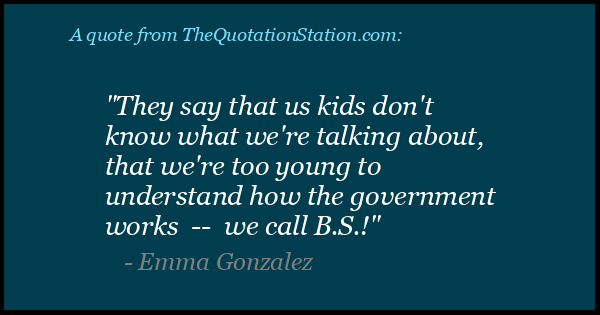 Click to Share this Quote by Emma Gonzalez on Facebook