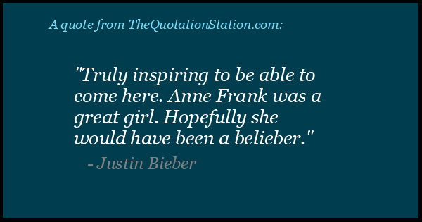Click to Share this Quote by Justin Bieber on Facebook