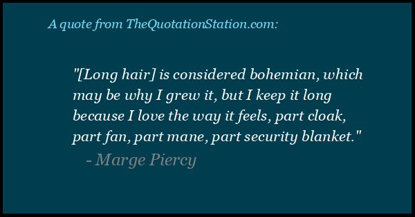 Click to Share this Quote by Marge Piercy on Facebook