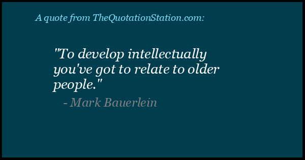 Click to Share this Quote by Mark Bauerlein on Facebook