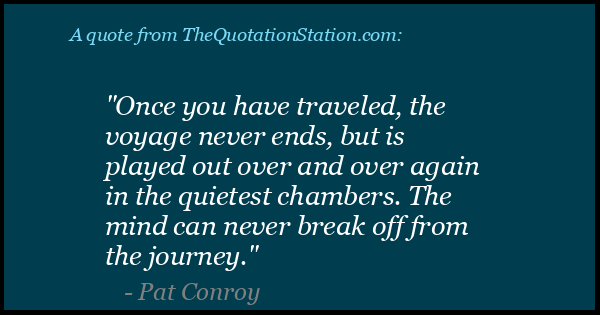 Click to Share this Quote by Pat Conroy on Facebook