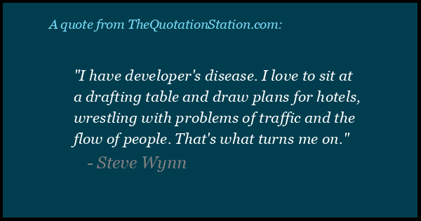 Click to Share this Quote by Steve Wynn on Facebook
